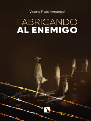 cover image of Fabricando al enemigo